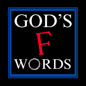 Read more about the article God’s F Words