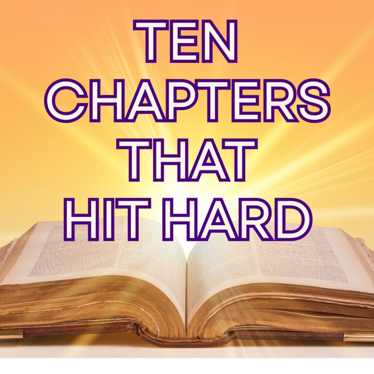 Golden text reading “Ten Chapters That Hit Hard” over an open Bible, representing powerful passages of Scripture that deeply impact readers.