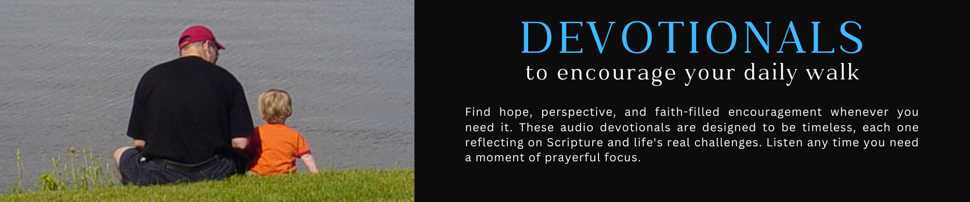 Father and son by a lake with Devotionals text overlay encouraging faith and reflection