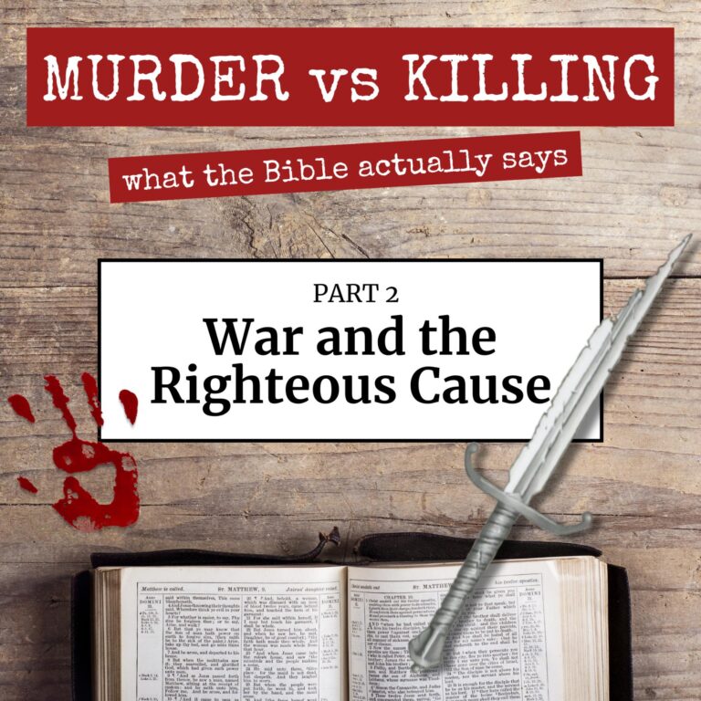Open Bible on wooden table with blood handprint and sword, text overlay reads Murder vs Killing Part 2: War and the Righteous Cause.