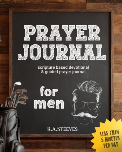 Book cover for Prayer Journal for Men by R.A. Steeves featuring a chalkboard design with bold lettering and vintage illustration.